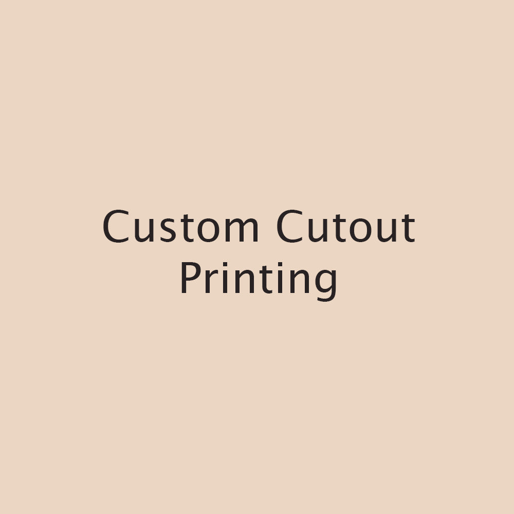 Custom Cutout Printing